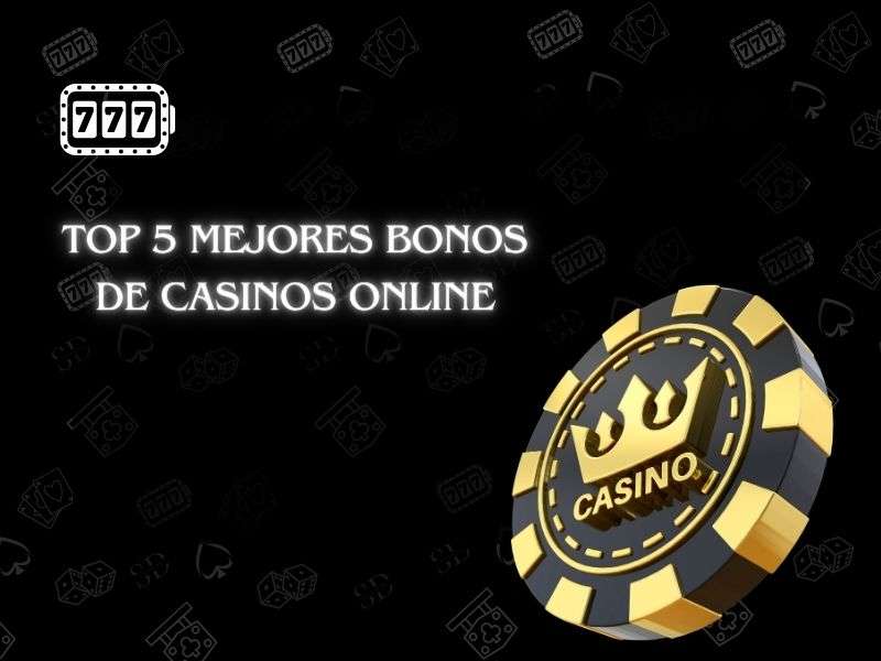 Los mejores bonos disponibles en los casinos online